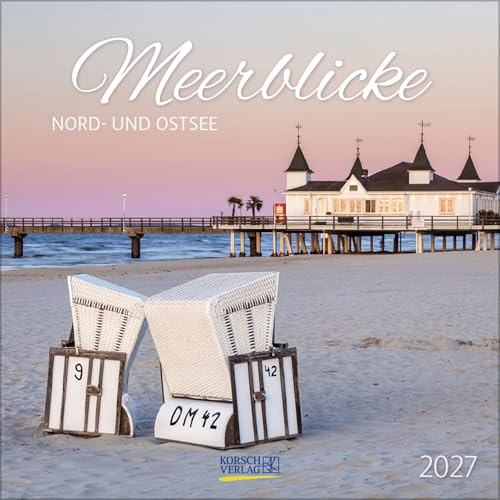 Meerblicke - Nord- und Ostsee 2027: Broschürenkalender mit Ferienterminen. Format: 30 x 30 cm