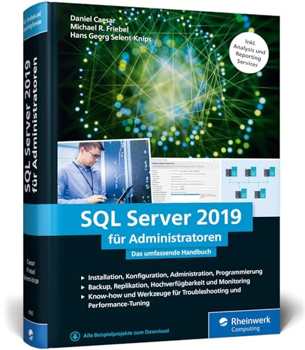 SQL Server 2019 für Administratoren: Das umfassende Handbuch. Inkl. Analysis und Reporting Services