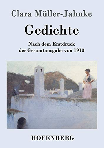 Gedichte: Nach dem Erstdruck der Gesamtausgabe von 1910