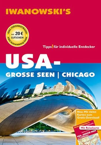 USA-Große Seen / Chicago - Reiseführer von Iwanowski: Individualreiseführer mit Extra-Reisekarte und Karten-Download