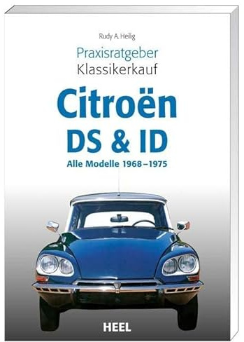 Praxisratgeber Klassikerkauf: Citroën DS & ID. Alle Modelle 1968-1975