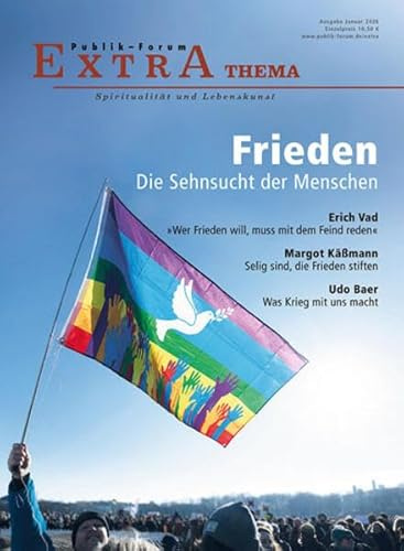 Frieden. Die Sehnsucht der Menschen (Publik-Forum Extra)