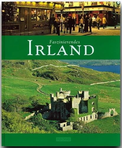 Faszinierendes Irland: Ein Bildband mit über 105 Bildern auf 96 Seiten (Faszination)