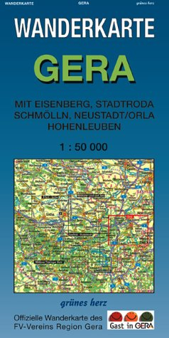 Wanderkarte Gera: Mit Eisenberg, Stadtroda, Schmölln, Neustadt/Orla, Hohenleuben. Maßstab 1:50.000.