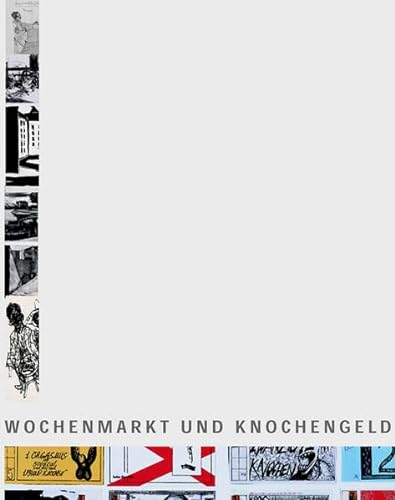 Wochenmarkt und Knochengeld: Aus dem Kunstbesitz des Bezirksamtes Pankow: Aus dem Kunstbesitz des Bezirksamtes Pankow von Berlin