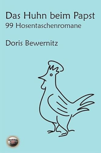 Das Huhn beim Papst: 99 Hosentaschenromane