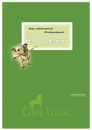 Das ultimative Probenbuch HSU 2. Klasse. LehrplanPlus: Testflipping