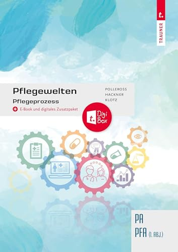 Pflegewelten - Pflegeprozess PA/PFA (1. ABJ.)