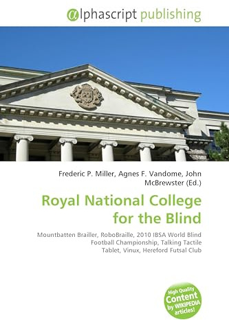 Royal National College for the Blind: Mountbatten Brailler, RoboBraille, 2010 IBSA World Blind Football Championship, Talking Tactile Tablet, Vinux, Hereford Futsal Club