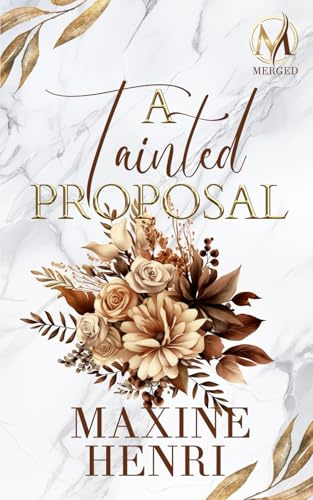 A Tainted Proposal: A Fake Marriage Billionaire Romance (MERGED)