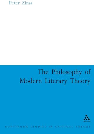 The Philosophy of Modern Literary Theory (Continuum Collection)