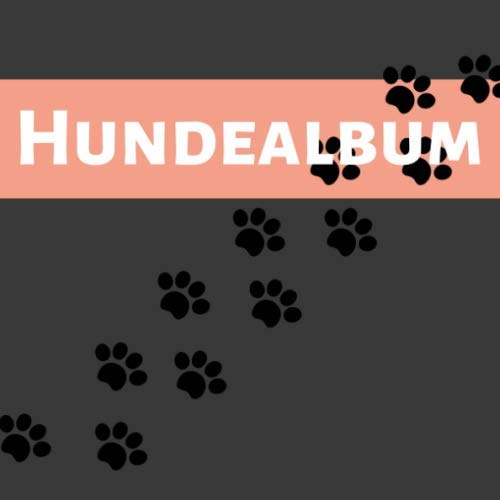 Hundealbum: ein tolles Foto- und Erinnerungsalbum für deinen Hund - eine tolle Geschenkidee für alle Hunde-Liebhaber - 110 Seiten 21cm x 21cm