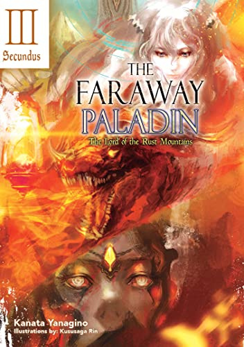 The Faraway Paladin: The Lord of the Rust Mountains: Secundus (Light Novel): Volume 4 (The Faraway Paladin (Light Novel), 4)