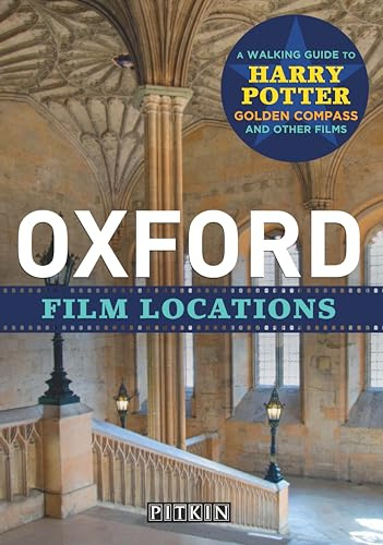 Oxford Film Locations: A Walking Guide to Harry Potter and Others