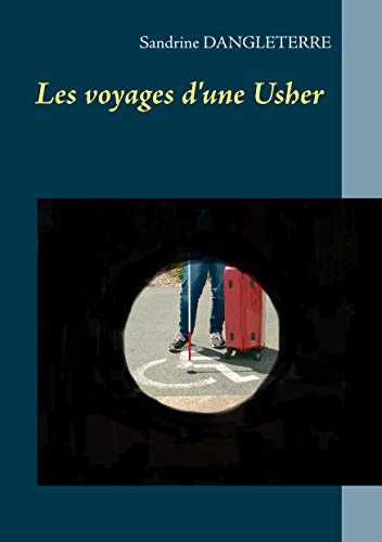 Les voyages d'une Usher: Autobiographie