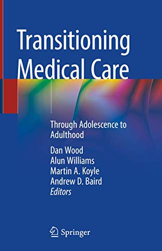 Transitioning Medical Care: Through Adolescence to Adulthood