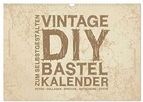 Vintage DIY Bastel-Kalender - Zum Selbstgestalten (Wandkalender 2026 DIN A3 quer), CALVENDO Monatskalender: Gestalte deinen Kalender im Vintage-Stil. (CALVENDO Hobbys)
