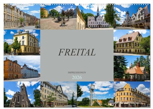 Freital Impressionen (Wandkalender 2026 DIN A2 quer), CALVENDO Monatskalender: Zu Besuch in der großen Kreisstadt Freital (CALVENDO Orte)