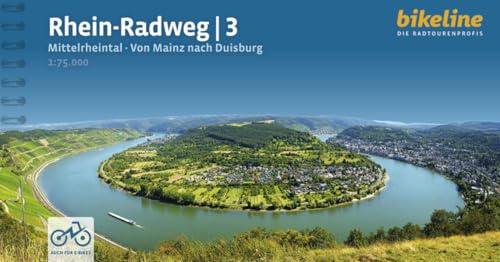 Rhein-Radweg / Rhein-Radweg Teil 3: Mittelrheintal · Von Mainz nach Duisburg, 304 km, 1:75.000, GPS-Tracks Download, LiveUpdate, Übernachtungsverzeichnis
