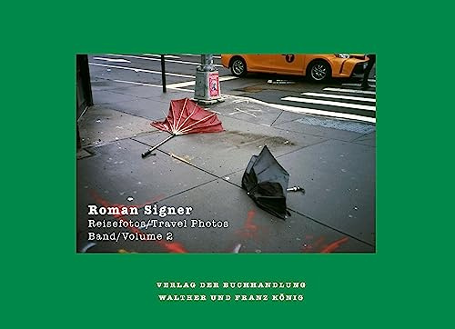 Roman Signer: Reisefotos / Travel Photos 1991- 2022