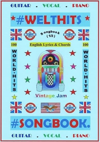 100 Englische Welthits (1/3) + 100 Gitarren-Playbacks (MP3) - Songbook mit Texten & Akkorden: Songbuch