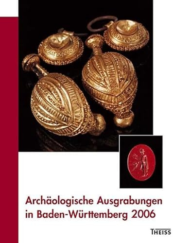 Archäologische Ausgrabungen in Baden-Württemberg: 2006