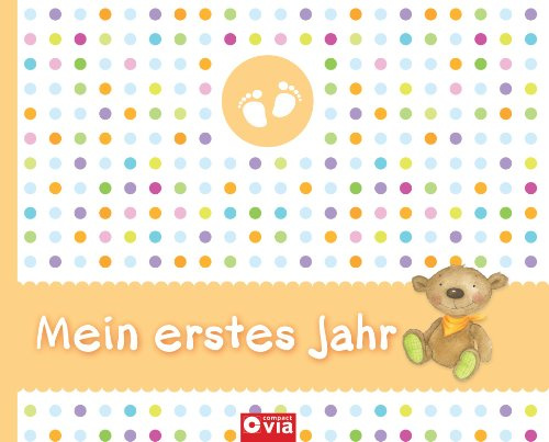 Mein erstes Jahr: Baby-Album zum Festhalten der schönsten Momente