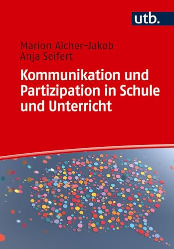 Kommunikation und Partizipation in Schule und Unterricht