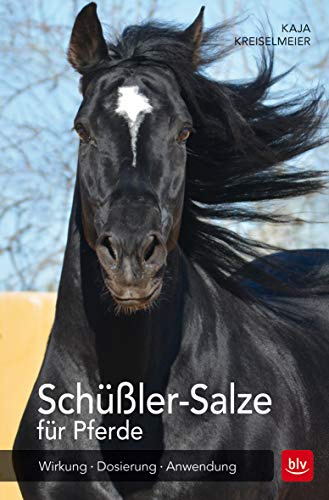 Schüßler-Salze für Pferde: Wirkung · Dosierung · Anwendung (BLV Pferde & Reiten)