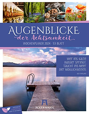 Augenblicke der Achtsamkeit - Wochenplaner Kalender 2024, Wandkalender / Inspirationskalender im Hochformat (25x33 cm), Wochenkalender/Rätsel/Sudokus