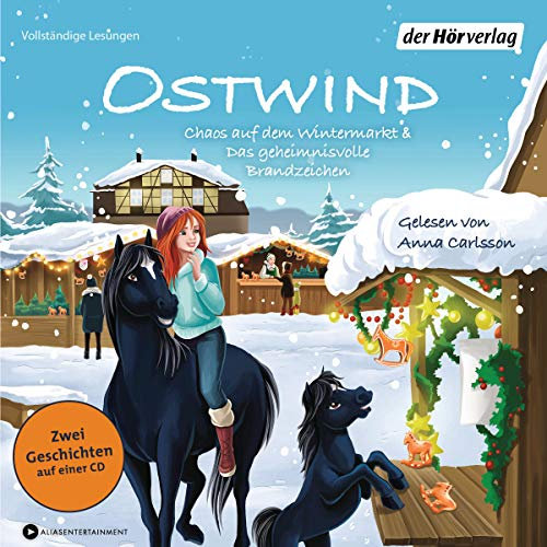 Ostwind. Chaos auf dem Wintermarkt & Das geheimnisvolle Brandzeichen: Zwei Geschichten auf einer CD (Die Ostwind-für-kleine-Hörer-Reihe, Band 4)