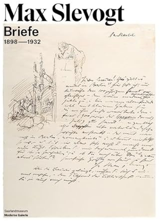 Max Slevogt. Briefe 1898-1932