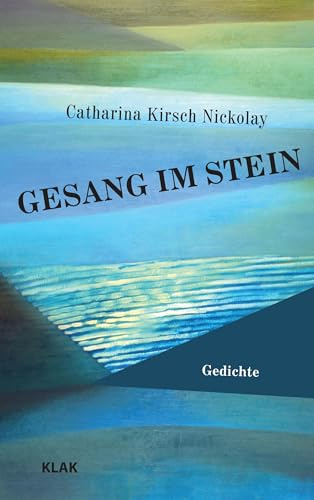 Gesang im Stein: Gedichte