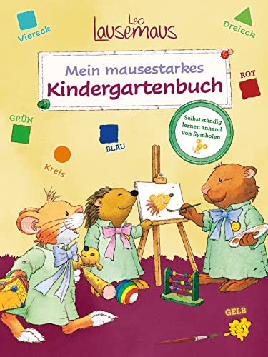 Leo Lausemaus - Mein mausestarkes Kindergartenbuch: Das Übungsheft zum selbstständigen Lernen anhand von Symbolen ganz ohne Leseerfahrung
