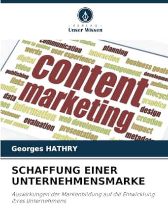 SCHAFFUNG EINER UNTERNEHMENSMARKE: Auswirkungen der Markenbildung auf die Entwicklung Ihres Unternehmens