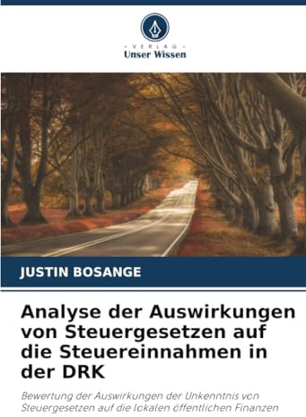 Analyse der Auswirkungen von Steuergesetzen auf die Steuereinnahmen in der DRK: Bewertung der Auswirkungen der Unkenntnis von Steuergesetzen auf die lokalen öffentlichen Finanzen