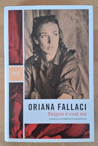 Saigon e così sia (BUR Opere di Oriana Fallaci)