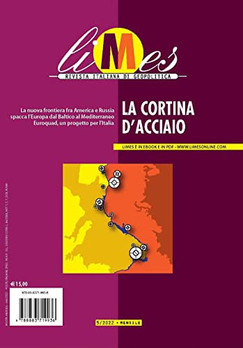 Limes. Rivista italiana di geopolitica. La cortina di acciaio (2022) (Vol. 5)