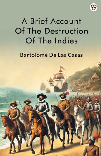 A Brief Account Of The Destruction Of The Indies
