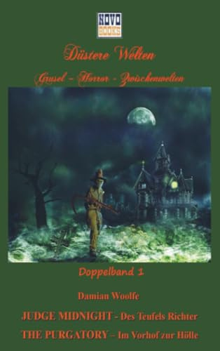 Düstere Welten - Doppelband Nr. 1: Judge Midnight - Richter des Teufels / The Purgatory .- Im Vorhof zur Hölle