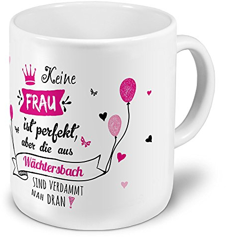 printplanet XXL Riesen-Tasse der Stadt/Ort Wächtersbach - Motiv Keine Frau ist Perfekt, Aber... - Stadttasse, Kaffeebecher, Becher, Mug