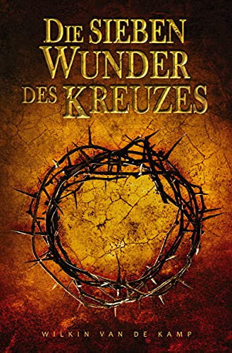 Die 7 Wunder des Kreuzes
