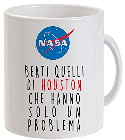 Huston abbiamo un problema - Nasa DIVERTENTE - Tazza mug 11Oz (mod.37)- con scatola - Idea Regalo per fan