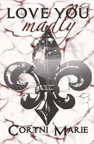 Love You Madly: La Fleur de Lis Book Two (La Fleur de Lis Trilogy, Band 2)