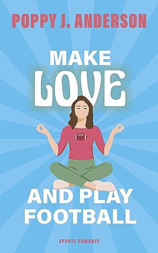 Make love and play football (English Edition)