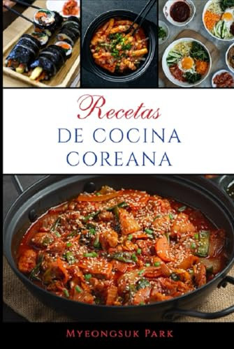 Recetas de cocina coreana: Los mejores platos tradicionales de Corea