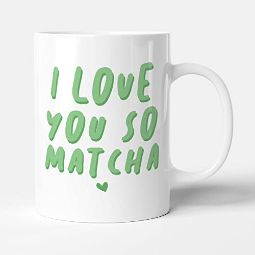 Victorian Printing Co - I Love You So Matcha - Gift Funny Valentines Mug, Ceramic, 11fl.oz.
