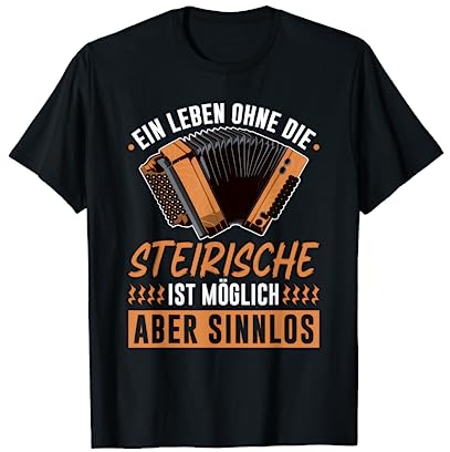 Leben Ohne Steirische Harmonika, Lustiges Quetschn T-Shirt