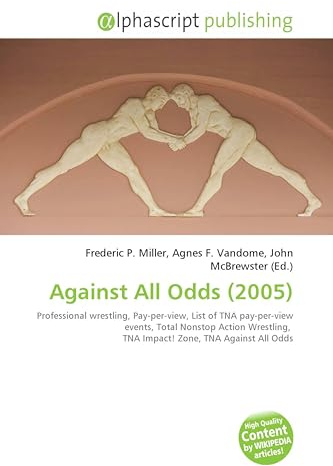 Against All Odds (2005): Professional wrestling, Pay-per-view, List of TNA pay-per-view events, Total Nonstop Action Wrestling, TNA Impact! Zone, TNA Against All Odds