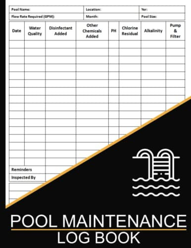 Pool Maintenance Log Book: Swimming Pool Maintenance Check List, Swimming Pool Cleaning Log Book, Pool Log Book to Track Maintenance and Cleaning.